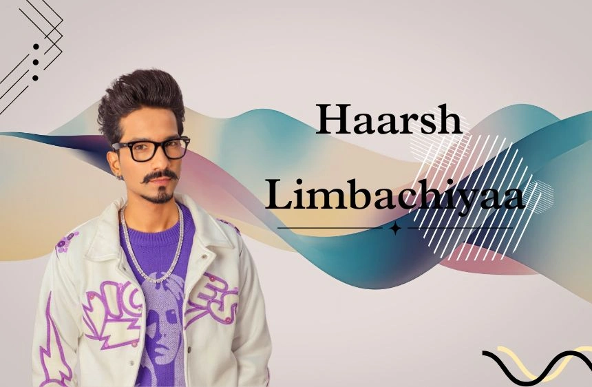 Haarsh Limbachiyaa Biography: Age, Net Worth, Family, Movies & Career Journey Haarsh Limbachiyaa Biography: Age, Net Worth, Family, Movies & Career Journey
