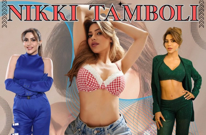 Nikki Tamboli Movies: 7 Untold Secrets Behind Her Rise to Fame Nikki Tamboli Movies: 7 Untold Secrets Behind Her Rise to Fame