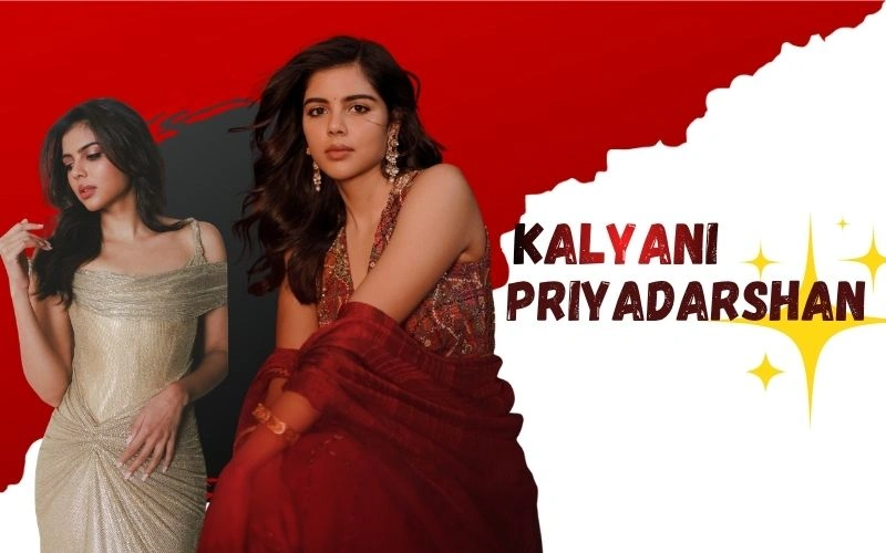 Kalyani Priyadarshan Height: Real Facts Behind Her Screen Presence Kalyani Priyadarshan Height