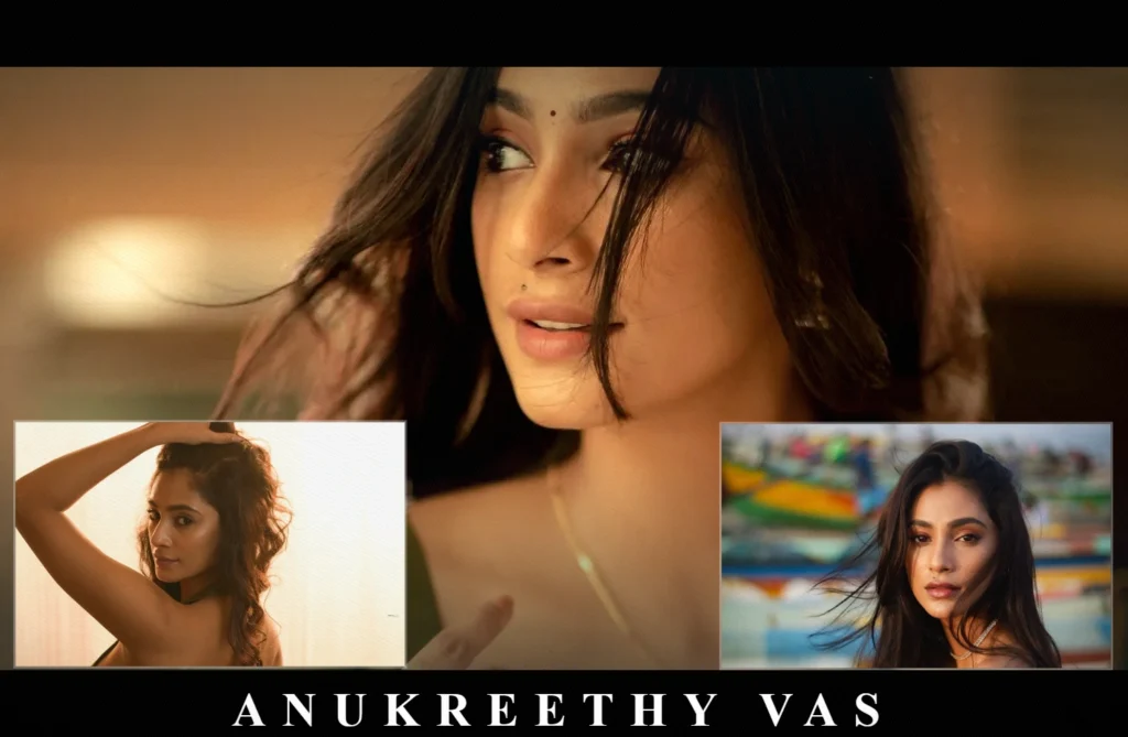Anukreethy Vas 2026 : Miss India 2018, Career, Family, Net Worth & Inspiring Journey!! Anukreethy Vas
